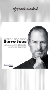 Walter Isaacson - Steve Jobs - Die autorisierte Biografie des Apple Gründers